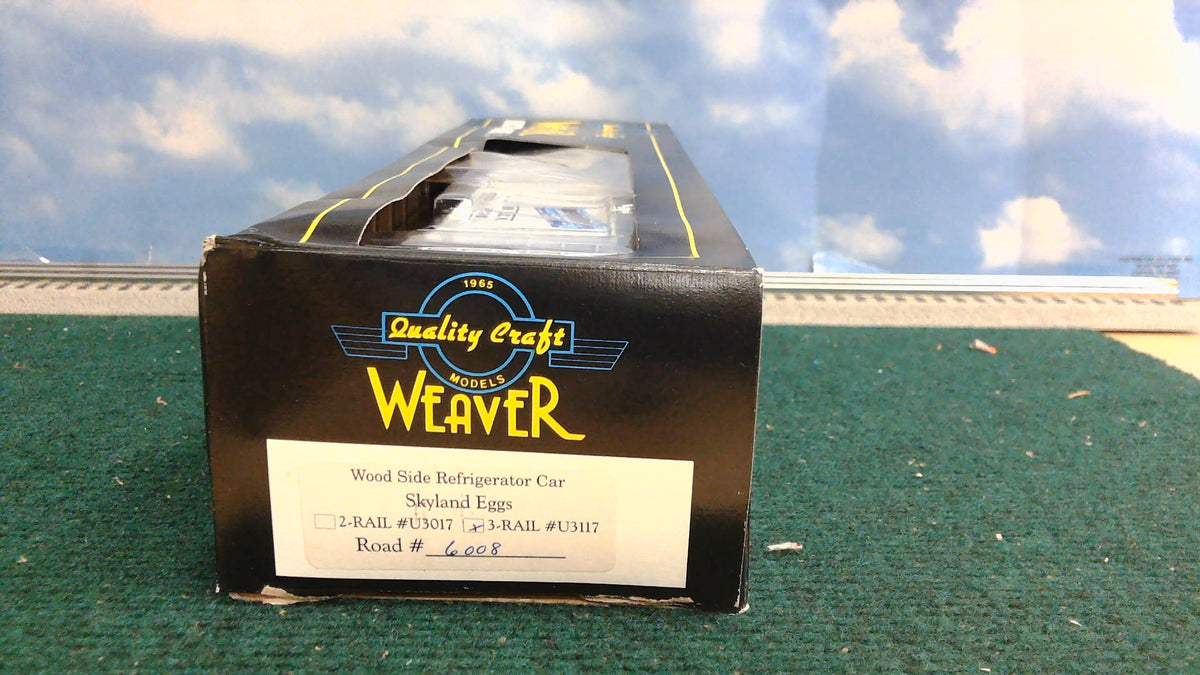 WEAVER U3117 WOOD SIDE REFRIGERATOR CAR SKYLAND EGGS